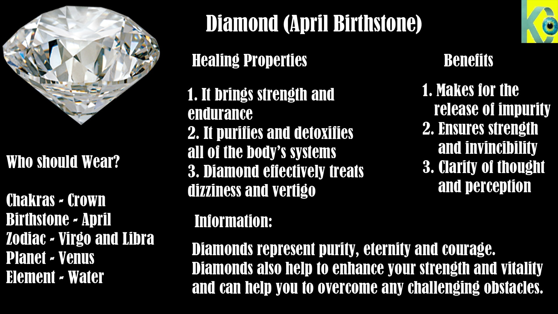 Diamond is the birthstone for those born in the month of April